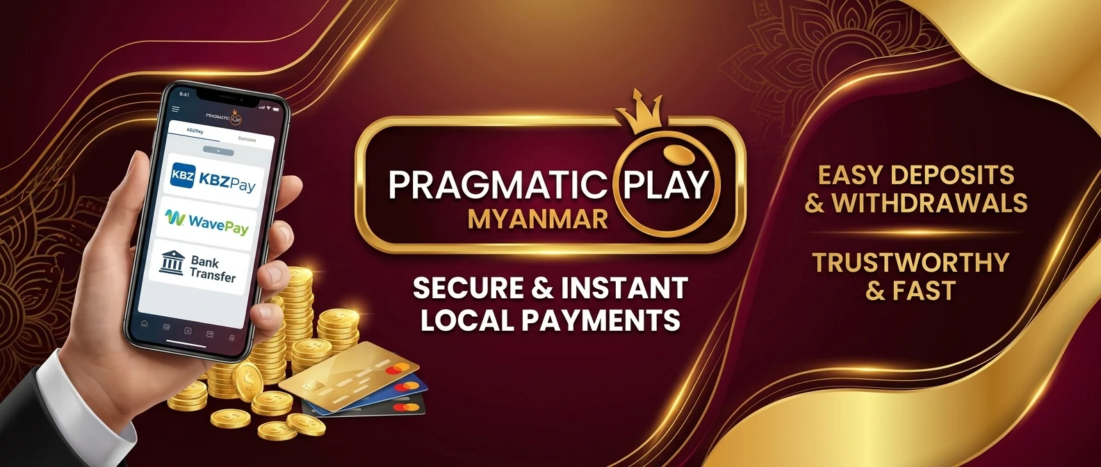 Pragmatic Play Myanmar payment methods — deposit and withdraw with KBZPay in Myanmar Kyat